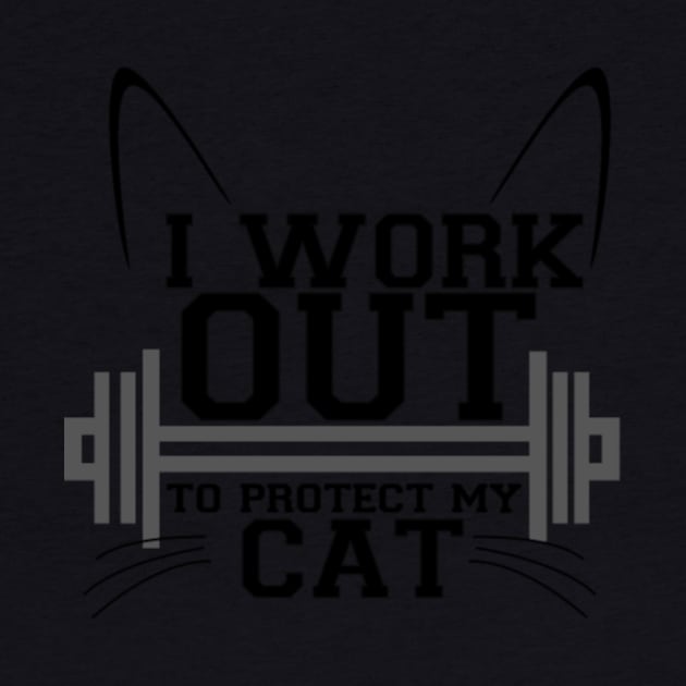 I Workout To Protect My Cat Gym by LailaLittlerwm